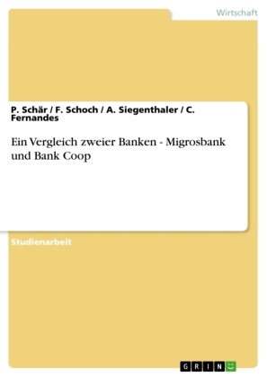 Fernandes, C Fernandes, C. Fernandes, Schär, P Schär, … - Ein Vergleich zweier Banken - Migrosbank und Bank Coop