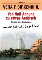Vera F Birkenbihl, Vera F. Birkenbihl - Von Null Ahnung zu etwas Arabisch