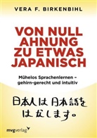 Vera F Birkenbihl, Vera F. Birkenbihl - Von Null Ahnung zu etwas Japanisch
