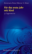 Annemarie Ritter, Werner H. Ritter - Für das erste Jahr mit Kind