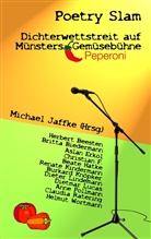 Michae Jaffke, Michael Jaffke - Poetry Slam - Dichterwettstreit auf Münsters Gemüsebühne