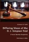 Victoria A. Kuhl - Differing Views of the O. J. Simpson Trial