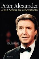 Claudio Honsal - Peter Alexander, 'Das Leben ist lebenswert'