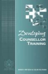 Windy Dryden, Windy Feltham Dryden, Colin Feltham - Developing Counsellor Training