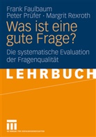 Frank Faulbaum, Peter Prüfer, Margit Rexroth, Margrit Rexroth - Was ist eine gute Frage?
