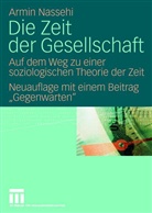 Armin Nassehi - Die Zeit der Gesellschaft