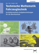 Marco Bell, H. Elbl, Helmut Elbl, Werner FÃ¶ll, W. Föll, Werner Föll... - Technische Mathematik Fahrzeugtechnik