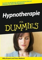 Mik Bryant, Mike Bryant, Peter Mabbutt - Hypnotherapie für Dummies
