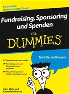 MURRAY, Katherine Murray, Mut, Joh Mutz, John Mutz - Fundraising, Sponsoring und Spenden für Dummies