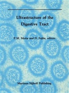 Fujita, Fujita, H. Fujita, Motta, P Motta, P. Motta - Ultrastructure of the Digestive Tract