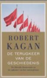R. Kagan - De terugkeer van de geschiedenis / druk 1