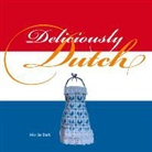 M. Sterk, Marijke Sterk, T. Pelgrom - Deliciously Dutch / druk 1