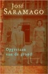 J. Saramago, José Saramago - Opgestaan van de grond