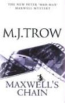 M. J. Trow - Maxwell''s Chain