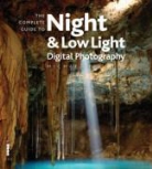 Michael Freeman - Complete Guide to Night and Lowlight Digital Photography