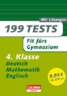 199 Tests - Deutsch, Mathematik, Englisch. 4. Klasse