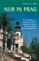 Duncan J Smith, Duncan J D Smith, Duncan J. D. Smith, Duncan J. D. Smith - Nur in Prag
