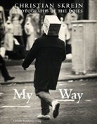 Christian Skrein, Christian Skrein, Christian (Fotograf) Skrein, Christian Brandstätter - My Way