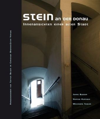 Joerg Burger, Hertha Hurnaus, Wolfgang Thaler, Tayfun Belgin - Stein an der Donau Innenansichten einer alten Stadt