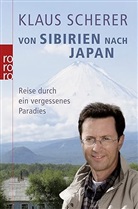 Klaus Scherer - Von Sibirien nach Japan