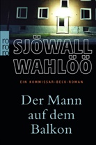 Sjöwal, Ma Sjöwall, Maj Sjöwall, Wahlöö, Per Wahlöö - Der Mann auf dem Balkon: Ein Kommissar-Beck-Roman