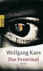 Wolfgang Kaes - Das Feuermal