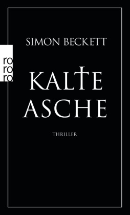 Simon Beckett - Kalte Asche - Thriller