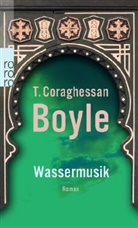 Coraghessan T. Boyle, T. C. Boyle - Wassermusik