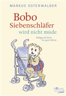 Markus Osterwalder - Bobo Siebenschläfer wird nicht müde