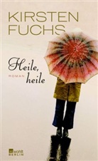 Kirsten Fuchs - Heile, heile