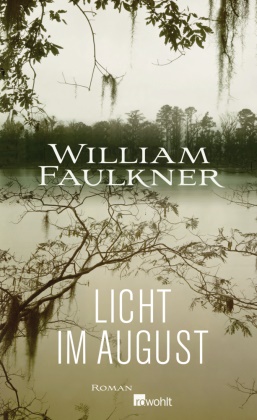 William Faulkner - Licht im August - Roman
