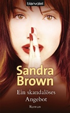 Sandra Brown - Ein skandalöses Angebot