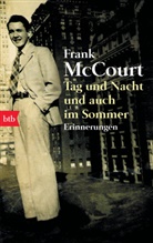 Frank McCourt - Tag und Nacht und auch im Sommer