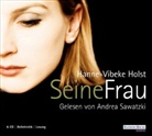 Hanne-Vibeke Holst, Andrea Sawatzki - Seine Frau, 6 Audio-CDs (Audio book)
