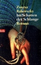 Zsuzsa Rakovszky - Im Schatten der Schlange