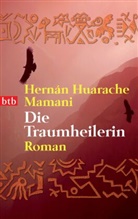 Hernan H Mamani, Hernán H. Mamani, Hernán Huarache Mamani - Die Traumheilerin