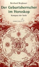 Bernhard Bergbauer - Der Geburtsherrscher im Horoskop
