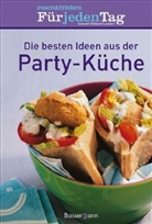essen &amp; trinken Für jeden Tag - Die besten Ideen aus der Party-Küche