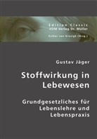 Gustav Jaeger, Gustav Jäger, Esther von Krosigk, Esthe von Krosigk, Esther von Krosigk - Stoffwirkung in Lebewesen
