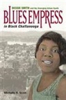 Michelle Scott, Michelle R. Scott - Blues Empress in Black Chattanooga