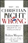 Meyers, R Meyers, Robin Meyers, Robin R. Meyers - Why the Christian Right Is Wrong