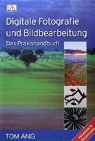 Tom Ang - Digitale Fotografie und Bildbearbeitung