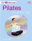 Alycea Ungaro - 15 Minuten Pilates für jeden Tag, m. DVD