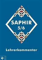 Sara El Abrache, Harry H. Behr, Werner Haussmann, Lamya Kaddor, Rabeya Müller - Saphir: 5./6. Schulahr, Lehrerkommentar