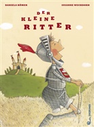 Daniela Römer, Susanne Wechdorn, Susanne Wechdorn - Der kleine Ritter