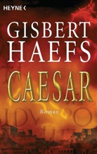 Gisbert Haefs - Caesar