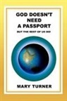 Mary Turner - God Doesn't Need a Passport