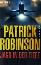 Patrick Robinson - Jagd in der Tiefe