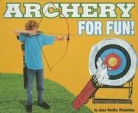 Frances J. Bonacci, Lloyd Brown, Jana Voelke Studelska - Archery for Fun!