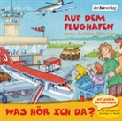 Raine Bielfeldt, Rainer Bielfeldt, Otto Senn, Bettina Meske, Meret Reuther, Lara Torp - Was hör ich da? Auf dem Flughafen, 1 Audio-CD (Audio book)